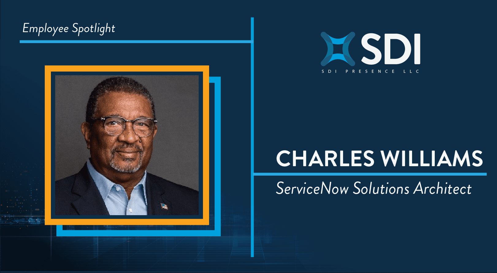 SDI Employee Spotlight Charles Williams, ServiceNow Solutions