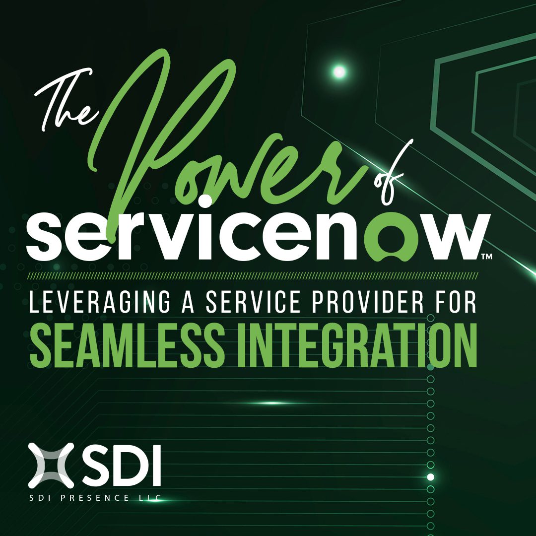 The Power of ServiceNow - SDI
