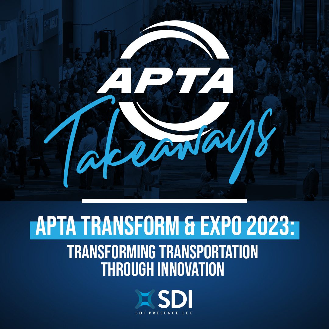 SDI Presence Takeaways from APTA TRANSform and EXPO 2023